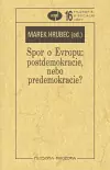 Spor o Evropu: postdemokracie, nebo demokracie? Nová Kolekce