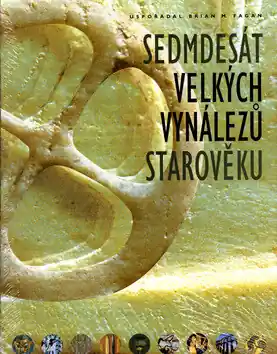 Omezená Nabídka Sedmdesát velkých vynálezů starověku