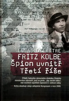 Časově Omezené Fritz Kolbe - Špion uvnitř Třetí říše