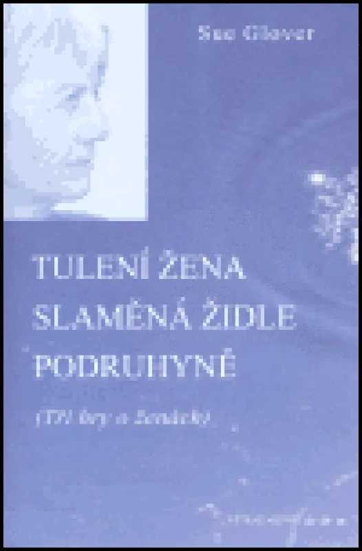 Vrácení Zdarma Tulení žena / Slaměná židle / Podruhyně