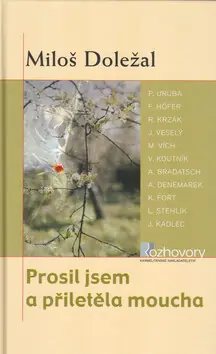 Prosil jsem a přiletěla moucha Ověřený
