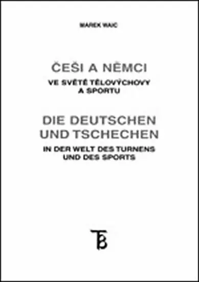 Akční Nabídka Češi a Němci ve světě tělovýchovy a sportu
