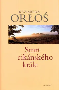 Smrt cikánského krále Horká Nabídka