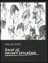 Jen Po Omezenou Doba Život je hrozný společník
