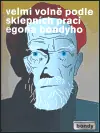Velmi volně podle sklepních prací Egona Bondyho Autentický