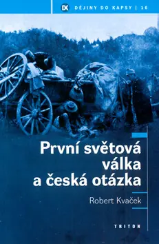 Doprava Zdarma První světová válka a česká otázka