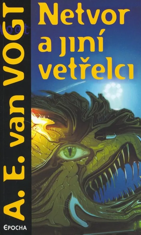Netvor a jiní vetřelci Must-Have