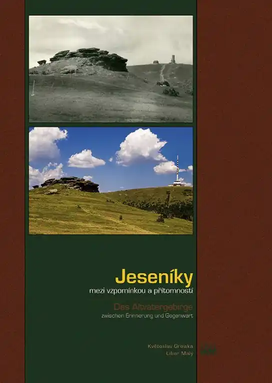 Jeseníky mezi vzpomínkou a přítomností Cenově Výhodný