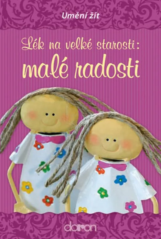 Kup Teď Lék na velké starosti: malé radosti