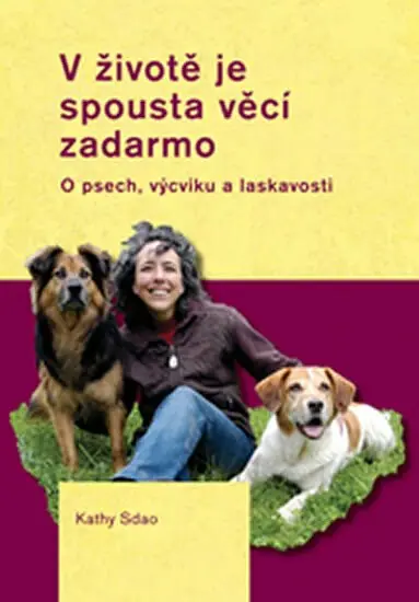 V životě je spousta věci zadarmo Dokud Zásoby Vydrží
