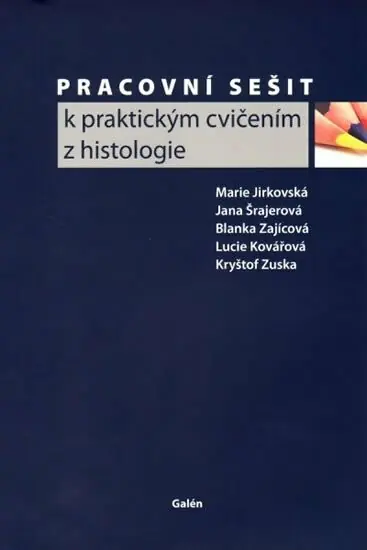 Pracovní sešit k praktickým cvičením z histologie Autentický