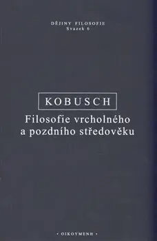 Výhodná Nabídka Filosofie vrcholného a pozdního středověku