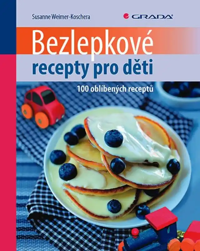 Ověřený Bezlepkové recepty pro děti - 100 oblíbených receptů