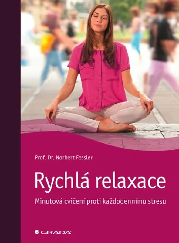 Tovární Cena Rychlá relaxace - Minutová cvičení proti každodennímu stresu