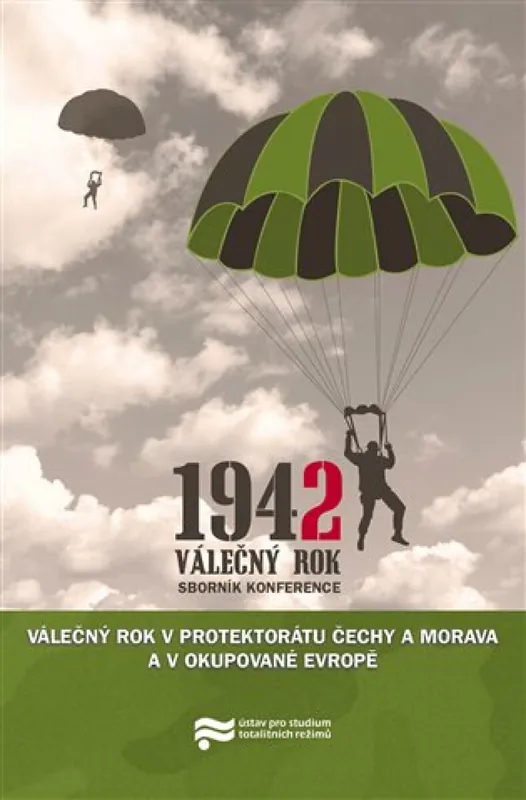Válečný rok 1942 v Protektorátu Čechy a Morava a v okupované Evropě Pouze Dnes