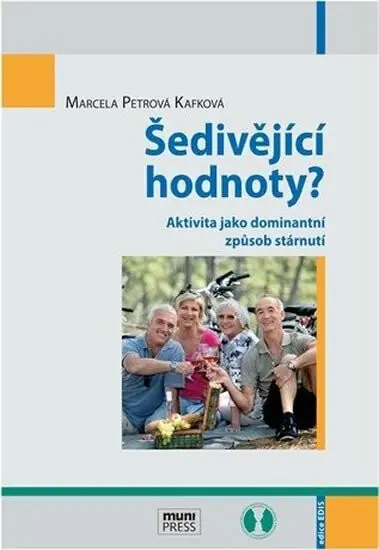 Časově Omezené Šedivějící hodnoty? Aktivita jako dominantní způsob stárnutí