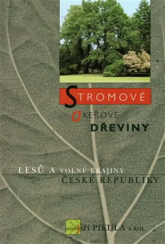 Stromové a keřové dřeviny lesů a volné krajiny České republiky Akční Nabídka