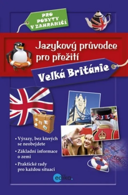 Jazykový průvodce pro přežití Velká Británie Nejprodávanější