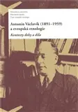 Odeslání Ihned Antonín Václavík (1891–1959) a evropská etnologie