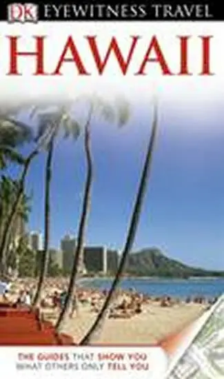 Hawaii - DK Eyewitness Travel Guide Hit Sezóny